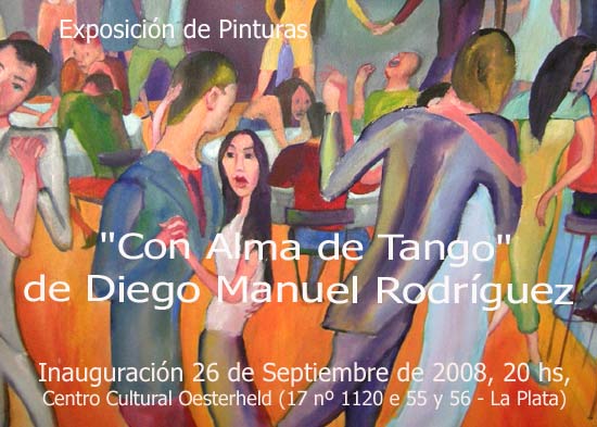 Exposición de Pinturas "Con Alma de Tango" de Diego Manuel Rodríguez